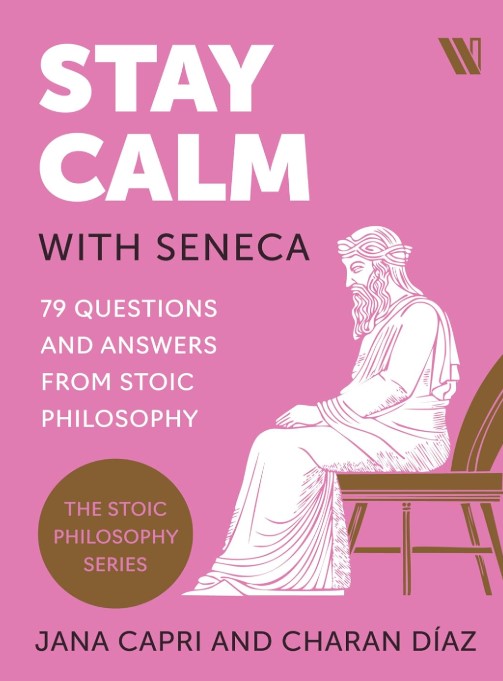Stay Calm with Seneca